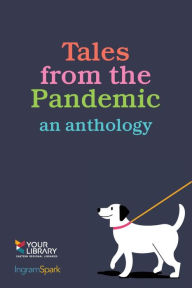 Title: Tales from the Pandemic: an anthology, Author: Eastern Regional Libraries Corporation