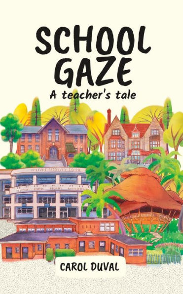 School Gaze: A Teacher's Tale