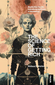 Title: The Science of Getting Rich, Author: Wallace  D Wattles