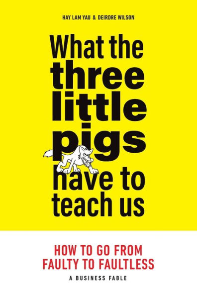 What the Three Little Pigs Have to Teach Us: How Go from Faulty Faultless