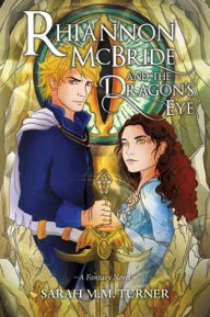 Title: Rhiannon McBride and the Dragon's Eye, Author: Sarah M M Turner
