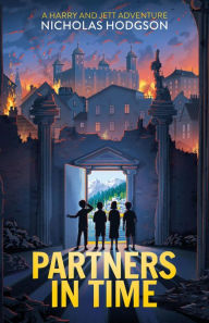 Title: Partners in Time: A Harry and Jett Adventure, Author: Nicholas Hodgson