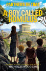 Partners in Time Meet A Boy Called Romulus: A Harry and Jett Adventure: Book 2