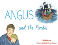 Title: Angus and the Pirates, Author: Mark Kurtze