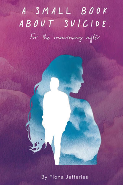 A Small Book About Suicide