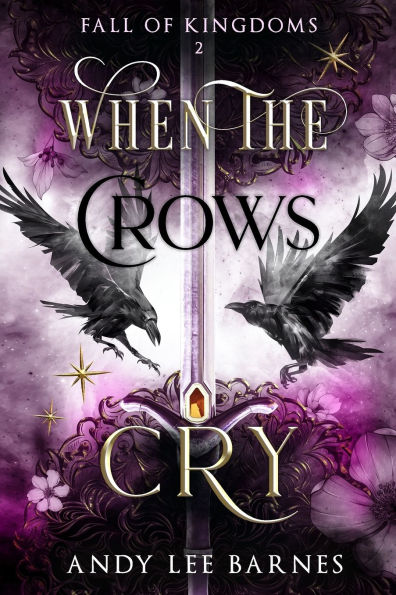 When The Crows Cry: Fall of Kingdoms