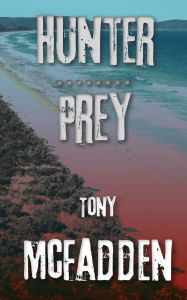 Title: Hunter / Prey, Author: Tony McFadden