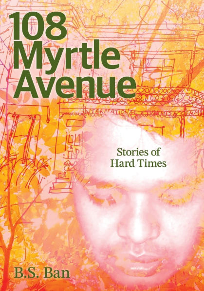 108 Myrtle Avenue: Stories of Hard Times