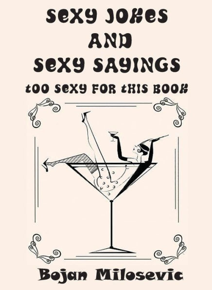 SEXY JOKES and SAYINGS: TOO FOR THIS BOOK
