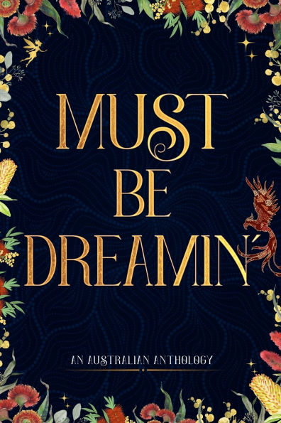 Must Be Dreamin': An Australian Anthology