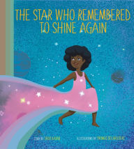 Title: The Star Who Remembered To Shine Again, Author: Shivi Rayar