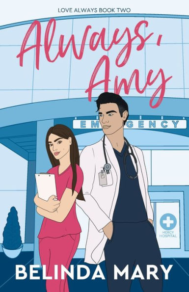 Always, Amy: A Sweet & Closed Door Enemies to Lovers Romantic Comedy