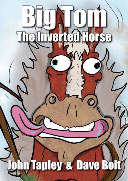 Big Tom The Inverted Horse