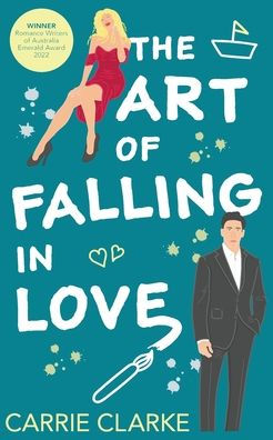 The Art of Falling In Love: A hot and steamy, enemies to lovers romance