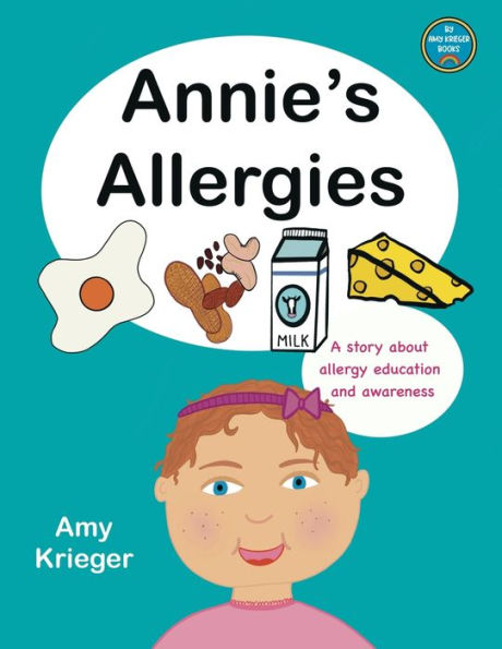 Annie's Allergies: A story about allergy education and awareness