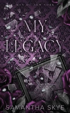 My Legacy: Enemies to Lovers Mafia Romance