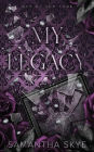 My Legacy: Enemies to Lovers Mafia Romance