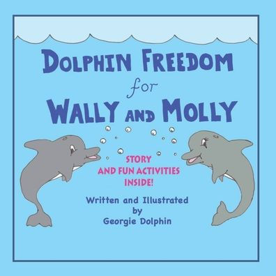 Dolphin Freedom for Wally and Molly