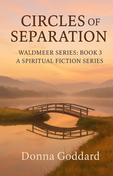 Circles of Separation: A Spiritual Fiction Series