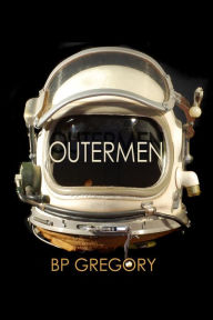 Title: Outermen, Author: BP Gregory