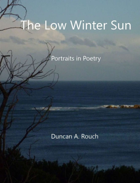 The Low Winter Sun: Portraits in Poetry