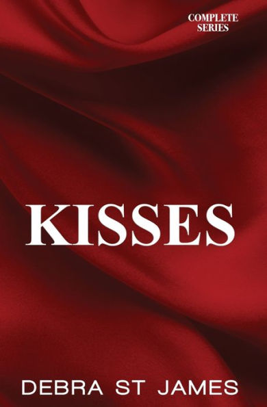 Kisses: Stolen Kisses, Moonlit Kisses and Unexpected Kisses Complete Series