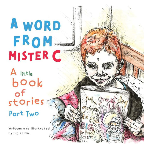 A Word From Mister C A Little Book Of Stories: Part Two