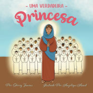 Title: Uma Verdadeira - Princesa, Author: Sherry Fanous