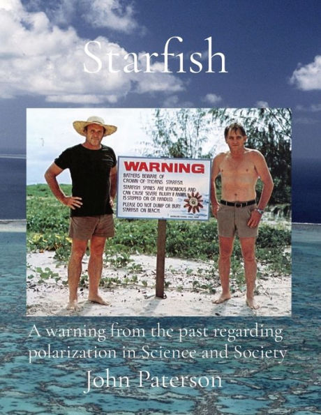 Starfish: A warning from the past regarding polarization Science and Society