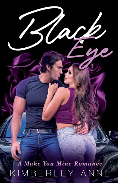 Black Eye: A Make You Mine Romance - Book 2