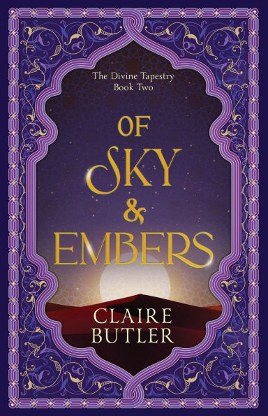 Of Sky & Embers: An Adult Fantasy Romance (The Divine Tapestry, Book 2): An Adult Fantasy Romance (The Divine Tapestry Series, Book 2)
