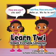 Title: Learn Twi - Simple Everyday Language, Author: Pauline Katufwa Owusu-Akyeampong