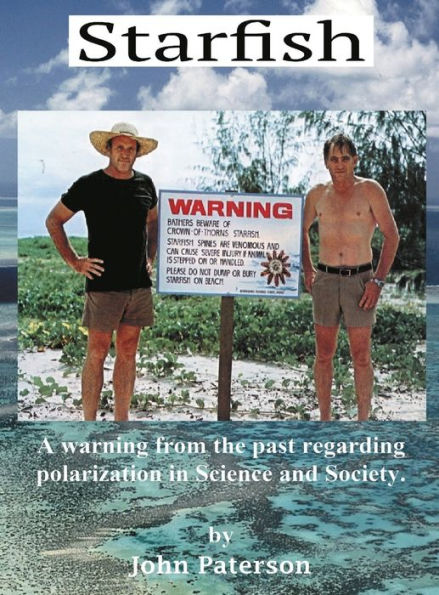 Starfish: A warning from the past regarding polarization in Science and Society