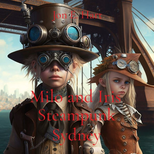 Milo and Iris: Steampunk Sydney
