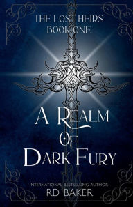 Download books from google books pdf mac A Realm of Dark Fury 9780645820768  by RD Baker (English Edition)