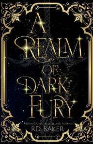 A book pdf free download A Realm of Dark Fury by RD Baker  9780645820768