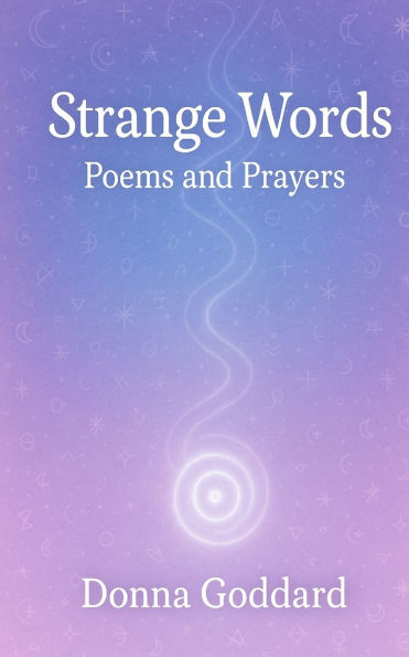 Strange Words: Poems and Prayers