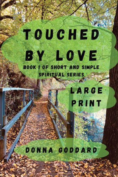 Touched by Love: Large Print