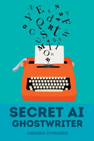 Title: Secret AI Ghostwriter, Author: Amanda Symonds