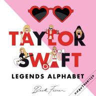Title: Taylor Swift Legends Alphabet, Author: Beck Feiner