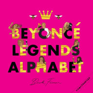 Title: Beyonce Legends Alphabet, Author: Beck Feiner