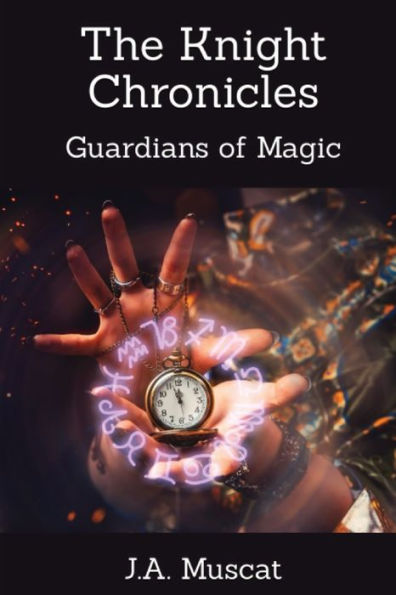 The Knight Chronicles- Book 1: Guardians Of Magic