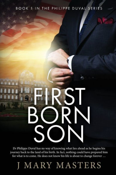 First Born Son: Book 1 in the Philippe Duval series