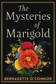 Title: The Mysteries of Marigold, Author: Bernadette O'Connor