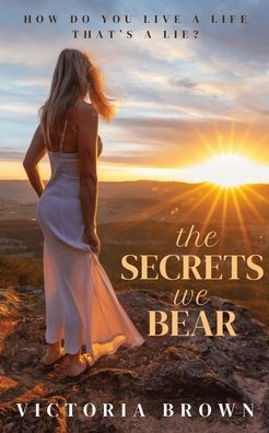 The Secrets We Bear
