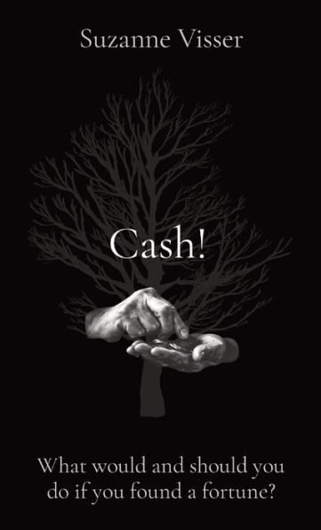 Cash!: What would and should you do if found a fortune?