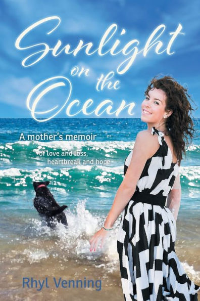 Sunlight on the Ocean: A Mother's Memoir of Love and Loss, Heartbreak Hope