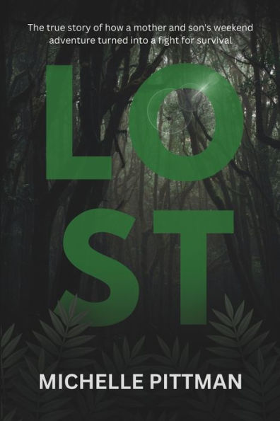 Lost: The true story of how a mother and son's weekend adventure turned into fight for survival that made news headlines around Australia beyond.