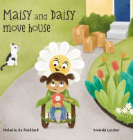 Title: Maisy and Daisy Move House, Author: Michelle de Robillard