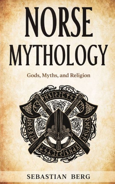 Norse Mythology: Gods, Myths, and Religion by Sebastian Berg, Paperback ...